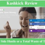 Kashkick Review banner showing a happy user and multiple sign-up options, questioning if Kashkick is a legit side hustle or a waste of time.